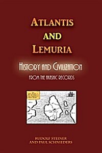 Atlantis and Lemuria: History and Civilization (Paperback)