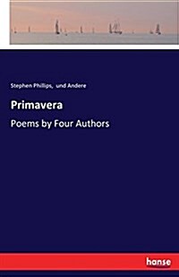 Primavera: Poems by Four Authors (Paperback)
