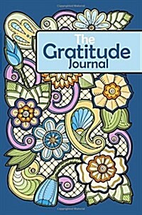The Gratitude Journal: A Happier You in 3 Minutes a Day (Paperback)