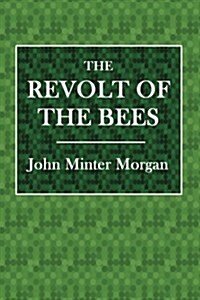 The Revolt of the Bees (Paperback)