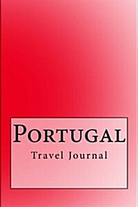 Portugal Travel Journal: Travel Journal with 150 Lined Pages (Paperback)