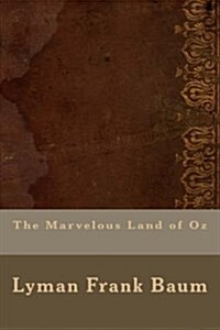 The Marvelous Land of Oz (Paperback)