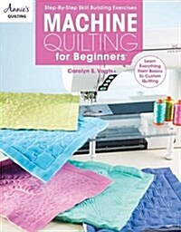 Machine Quilting for Beginners (Paperback)