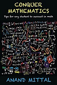 Conquer Mathematics: Tips for Any Student to Succeed in Math (Paperback)