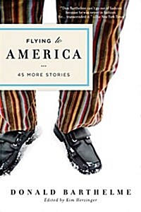 Flying to America: 45 More Stories (Paperback)