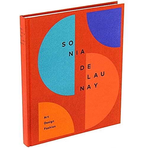 Sonia Delaunay: Art, Design and Fashion (Hardcover)