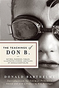 The Teachings of Don B.: Satires, Parodies, Fables, Illustrated Stories, and Plays (Paperback)