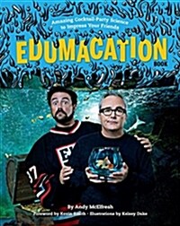 The Edumacation Book: Amazing Cocktail-Party Science to Impress Your Friends (Paperback)
