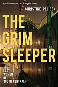 The Grim Sleeper: The Lost Women of South Central (Paperback)