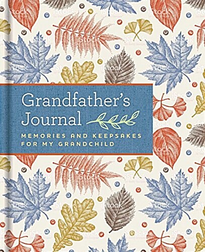 Grandfathers Journal: Memories and Keepsakes for My Grandchild (Hardcover)
