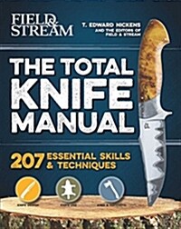 The Total Knife Manual: 141 Essential Skills & Techniques (Paperback)
