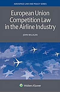European Union Competition Law in the Airline Industry (Hardcover)