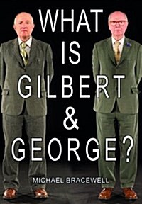 What Is Gilbert & George? (Hardcover)