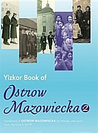 Yizkor Book of Ostrow Mazowiecka (Number 2): Translation of Ostrow Mazowiecka (Hardcover)