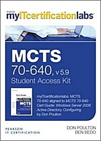 McTs 70-640 Cert Guide V5.9 Myitcertificationlab -- Access Card: Windows Server 2008 Active Directory, Configuring (Hardcover)