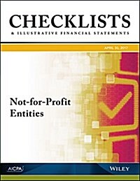Checklists and Illustrative Financial Statements: Not-For-Profit Entities, 2017 (Paperback)