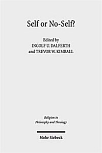 Self or No-Self?: The Debate about Selflessness and the Sense of Self. Claremont Studies in the Philosophy of Religion, Conference 2015 (Paperback)