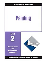 Painting - Commercial & Residential Level 2 Trainee Guide, Binder (Loose Leaf, 2)