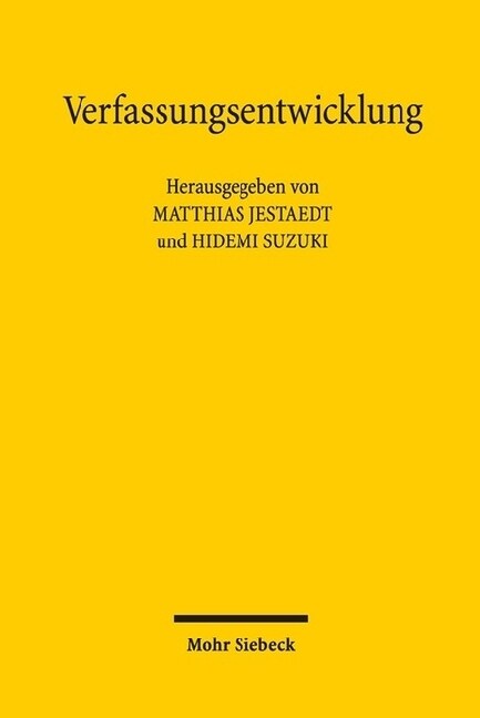 Verfassungsentwicklung I: Auslegung, Wandlung Und Anderung Der Verfassung. Deutsch-Japanisches Verfassungsgesprach 2015 (Paperback)