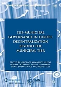 Sub-Municipal Governance in Europe: Decentralization Beyond the Municipal Tier (Hardcover, 2018)