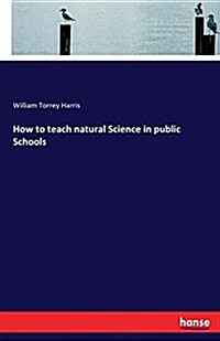 How to Teach Natural Science in Public Schools (Paperback)
