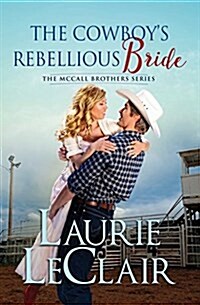 The Cowboys Rebellious Bride (Paperback)