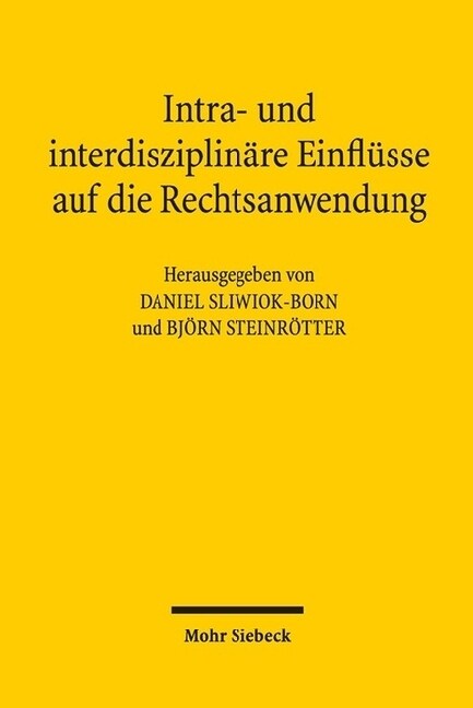 Intra- Und Interdisziplinare Einflusse Auf Die Rechtsanwendung (Paperback)