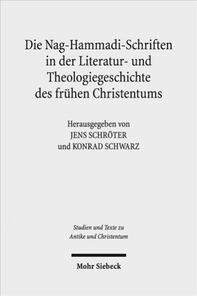Die Nag-Hammadi-Schriften in Der Literatur- Und Theologiegeschichte Des Fruhen Christentums (Paperback)