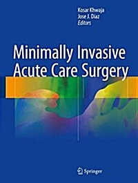 Minimally Invasive Acute Care Surgery (Hardcover, 2018)