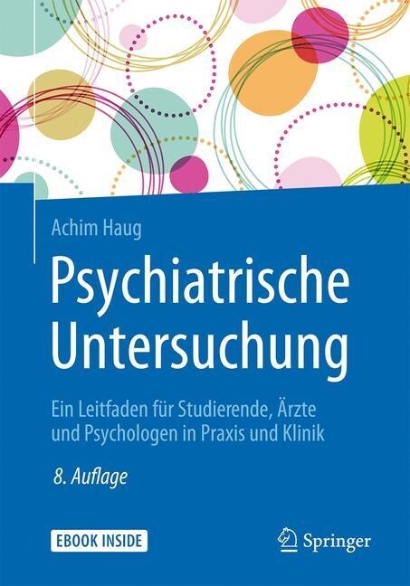 Psychiatrische Untersuchung: Ein Leitfaden F? Studierende, 훣zte Und Psychologen in Praxis Und Klinik (Hardcover, 8, 8. Aufl. 2017)