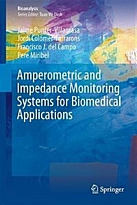 Amperometric and Impedance Monitoring Systems for Biomedical Applications (Hardcover, 2017)