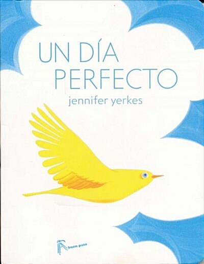 Un Dia Perfecto (Board Books)