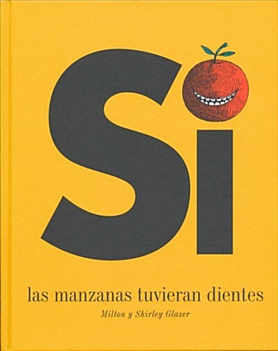 Si Las Manzanas Tuvieran Dientes (Hardcover)