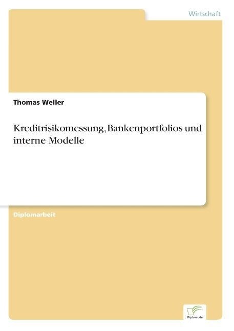 Kreditrisikomessung, Bankenportfolios Und Interne Modelle (Paperback)