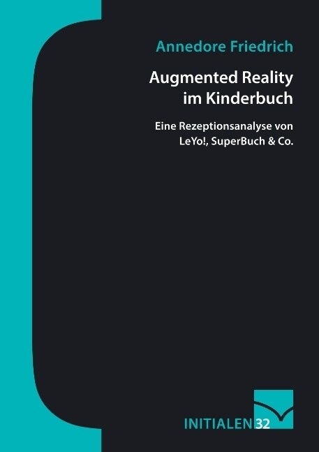 Augmented Reality im Kinderbuch: Eine Rezeptionsanalyse von LeYo!, SuperBuch & Co. (Paperback)