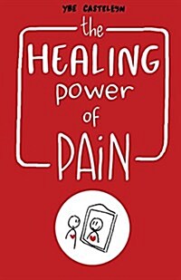 The Healing Power of Pain: Stories of Trauma and Recovery (Paperback)