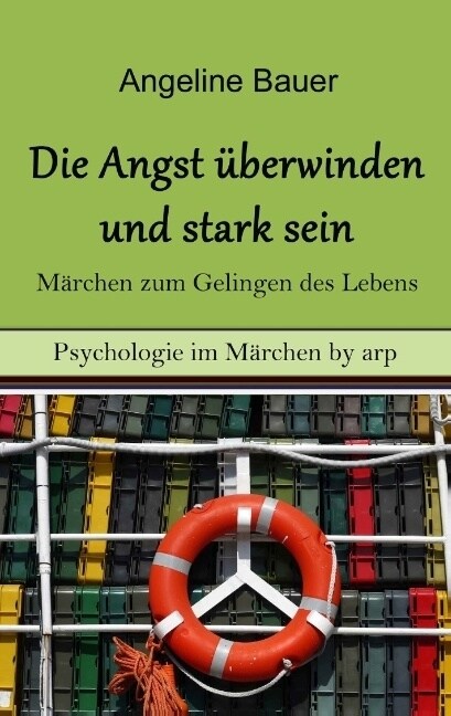 Angst ?erwinden und stark sein - M?chen zum Gelingen des Lebens (Paperback)