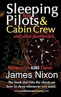 Sleeping for Pilots & Cabin Crew: (And Other Insomniacs) (Paperback, 2, Ous Airbus A380)
