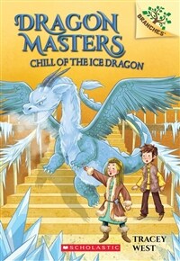 Dragon Masters #9 : Chill of the Ice Dragon (Paperback)