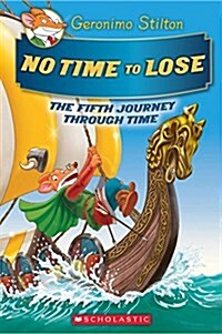 [중고] No Time to Lose (Geronimo Stilton Journey Through Time #5) (Hardcover)