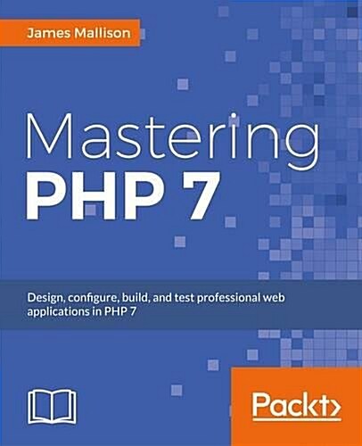 Mastering PHP 7 (Paperback)