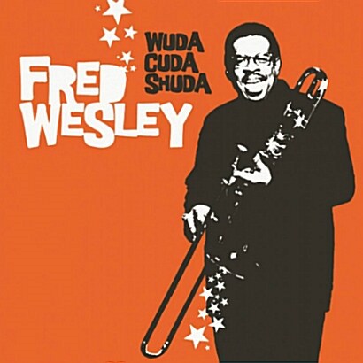 [수입] Fred Wesley - Wuda Cuda Shuda [180g LP]