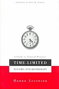 Time-Limited Dynamic Psychotherapy: A Guide to Clinical Practice (Hardcover)