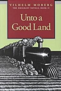 Unto a Good Land: The Emigrant Novels: Book II (Paperback, Revised)