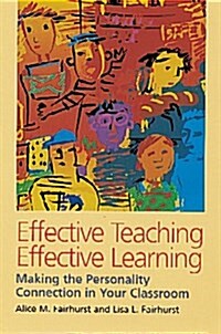 Effective Teaching, Effective Learning : Making the Personality Connection in Your Classroom (Paperback)