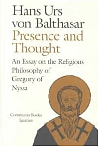 Presence and Thought: Essay on the Religious Philosophy of Gregory of Nyssa (Paperback)