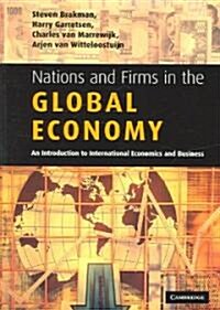 Nations and Firms in the Global Economy : An Introduction to International Economics and Business (Paperback)