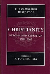 The Cambridge History of Christianity: Volume 6, Reform and Expansion 1500–1660 (Hardcover)