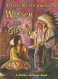 Native North American Wisdom and Gifts (Hardcover)