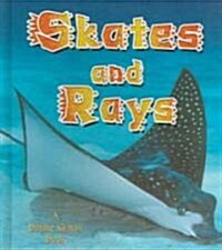 Skates and Rays (Library Binding)